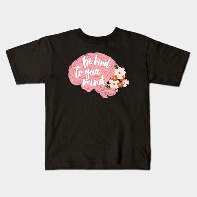 Be kind to your mind Kids T-Shirt by Dr.Bear